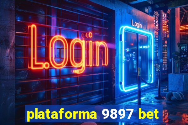 plataforma 9897 bet